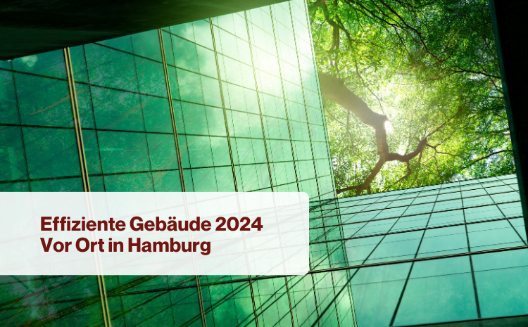  Effiziente Gebäude 2024 – Präsenzveranstaltung in Hamburg